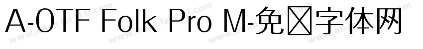 A-OTF Folk Pro M字体转换